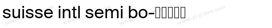 suisse intl semi bo字体转换